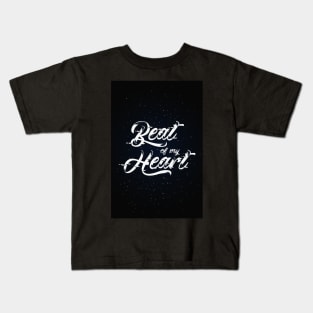 Beat Of My Heart | Typography & Lettering Kids T-Shirt